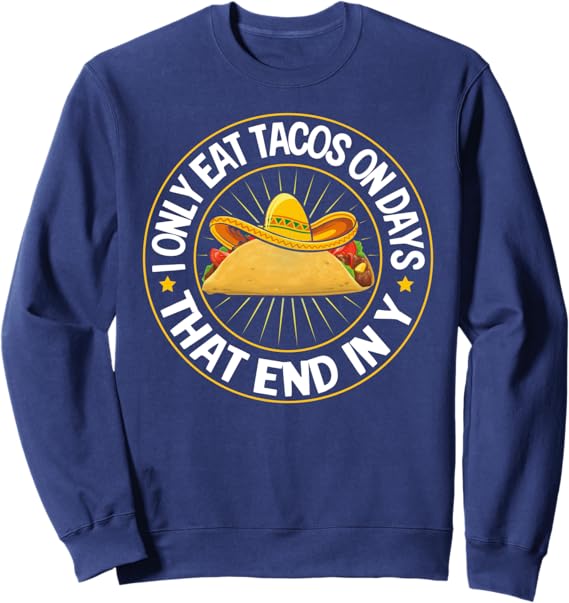 Cinco de Mayo Mexican Party Tacos Sweatshirt – Festive & Comfortable