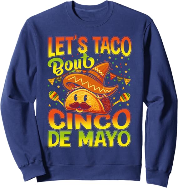 Cinco de Mayo Mexican Party Sweatshirt - Let's Taco 'Bout Fun!