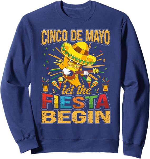 Cinco de Mayo Mexican Party Sweatshirt – Festive Holiday Apparel