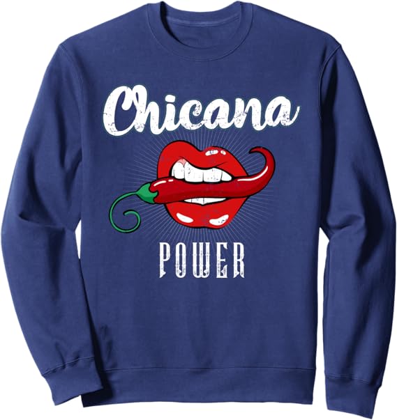 Chicana Power Latina Mexicana Women Sweatshirt - Mexican Inspired Apparel