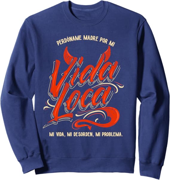 Perdóname Madre Por Mi Vida Loca Sweatshirt for Mexican Women | Women's Hoodie