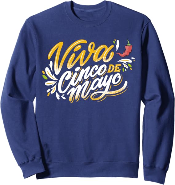 Viva Cinco De Mayo Sweatshirt – Mexican Cinco De Mayo Party Apparel