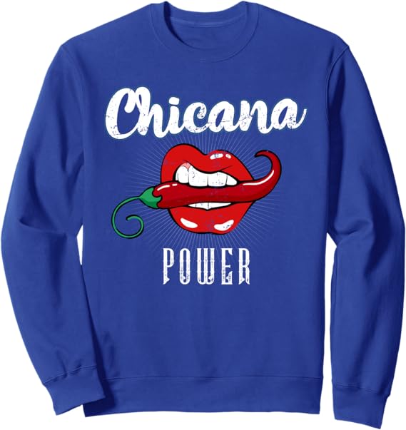 Chicana Power Latina Mexicana Women Sweatshirt - Mexican Inspired Apparel