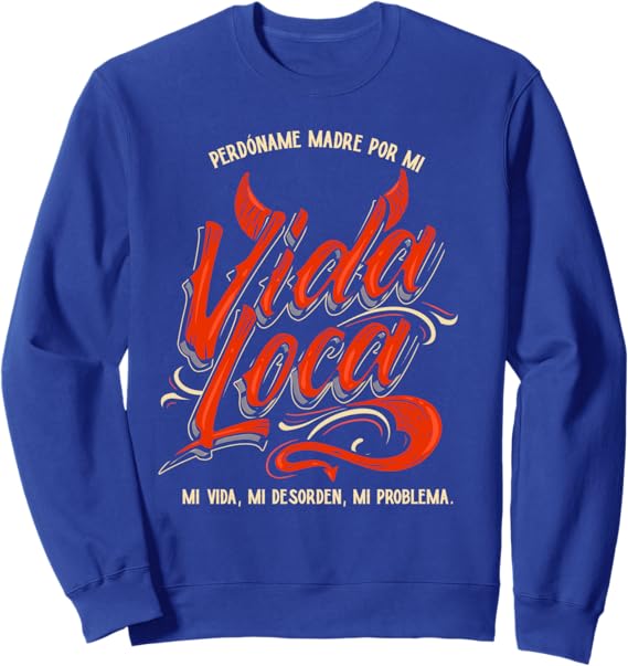 Perdóname Madre Por Mi Vida Loca Sweatshirt for Mexican Women | Women's Hoodie