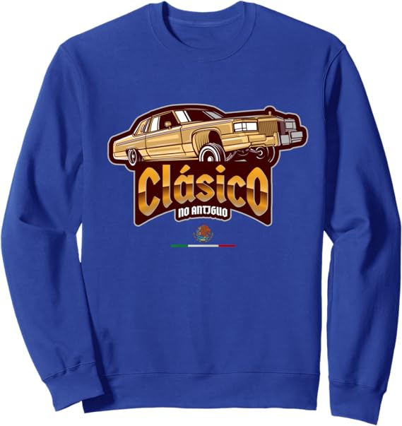 Clásico No Antiguo Lowrider Mexican Chicano Hombre Sweatshirt - Vintage Style Men's Pullover