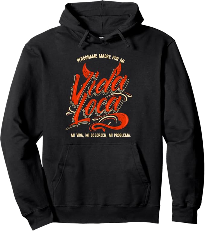 Perdoname Madre Por Mi Vida Loca Hoodie - Mexican Mujer Pullover for Women