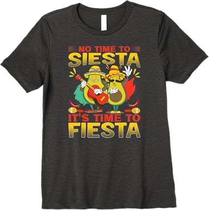 Mexican Cinco de Mayo Party Women T-Shirt - No Time to Siesta Premium Shirt
