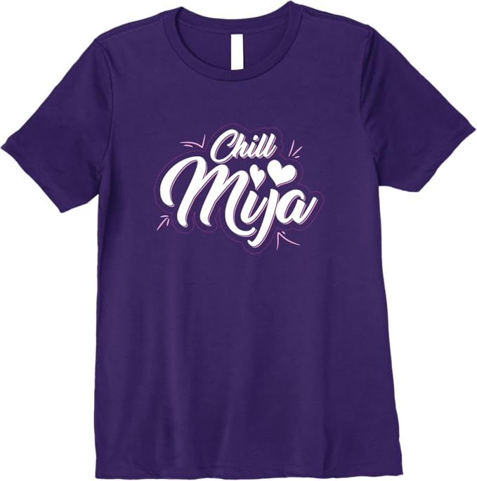 Chill Mija Women T-Shirt - Premium Latina Mexican Women Cute Vintage Design