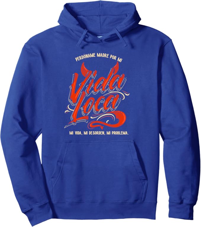 Perdoname Madre Por Mi Vida Loca Hoodie - Mexican Mujer Pullover for Women
