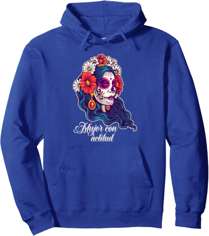 Mujer Con Actitud Pullover Hoodie - Mexican Sugar Skull Design for Women and Girls