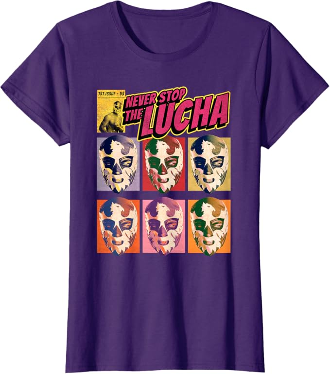 Never Stop The Lucha - Mexican Lucha Libre Wrestling Women T-Shirt