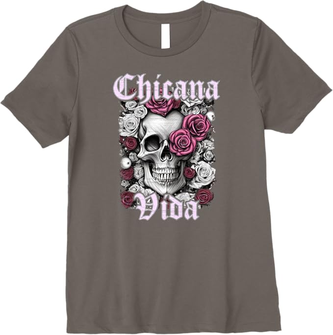 Chicana Vida Women T-Shirt - Premium Latina Mexicana Mujer Calaveras Skull Design